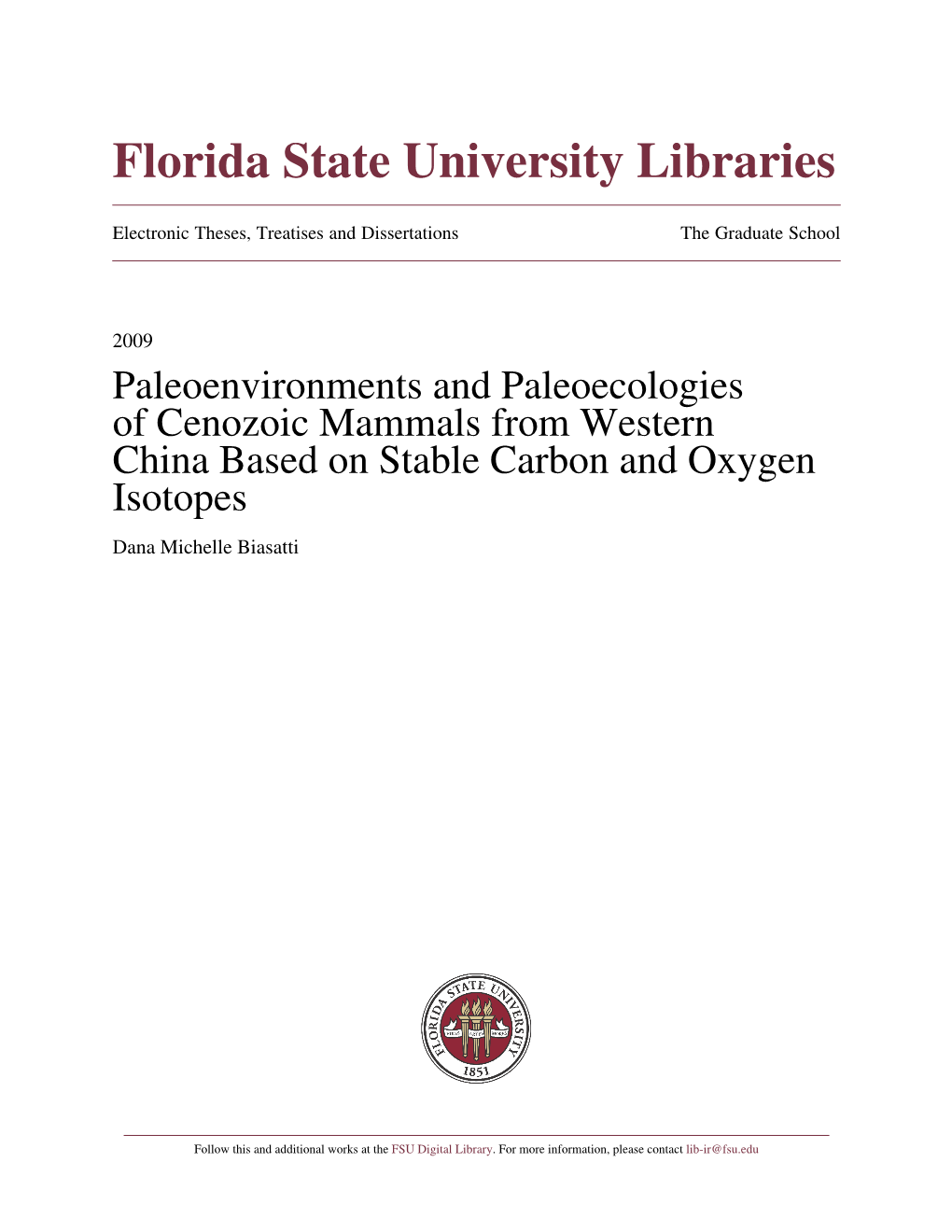 Paleoenvironments and Paleoecologies of Cenozoic Mammals from Western China Based on Stable Carbon and Oxygen Isotopes Dana Michelle Biasatti