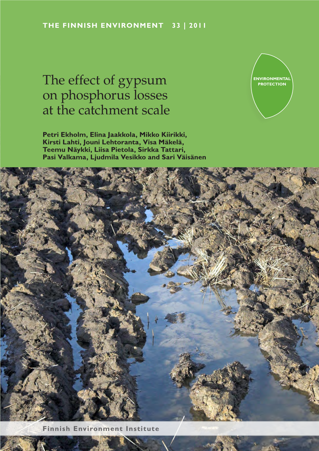 The Effect of Gypsum on Phosphorus Losses at the Catchment Scale the Finnish Environment 33 | 2011