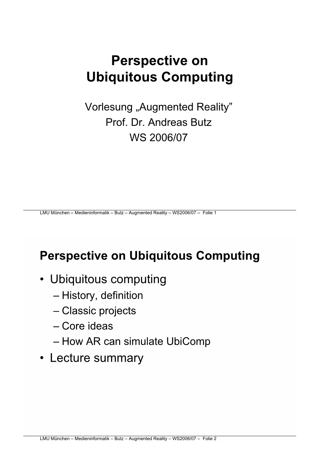 Perspective on Ubiquitous Computing