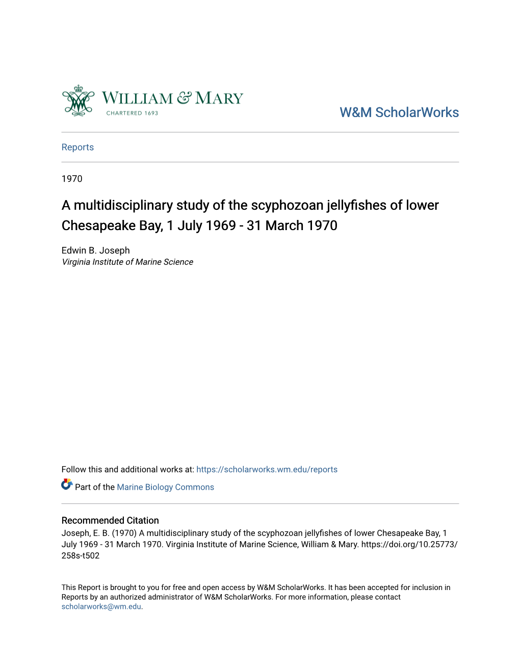 A Multidisciplinary Study of the Scyphozoan Jellyfishes of Lower Chesapeake Bay, 1 July 1969 - 31 March 1970