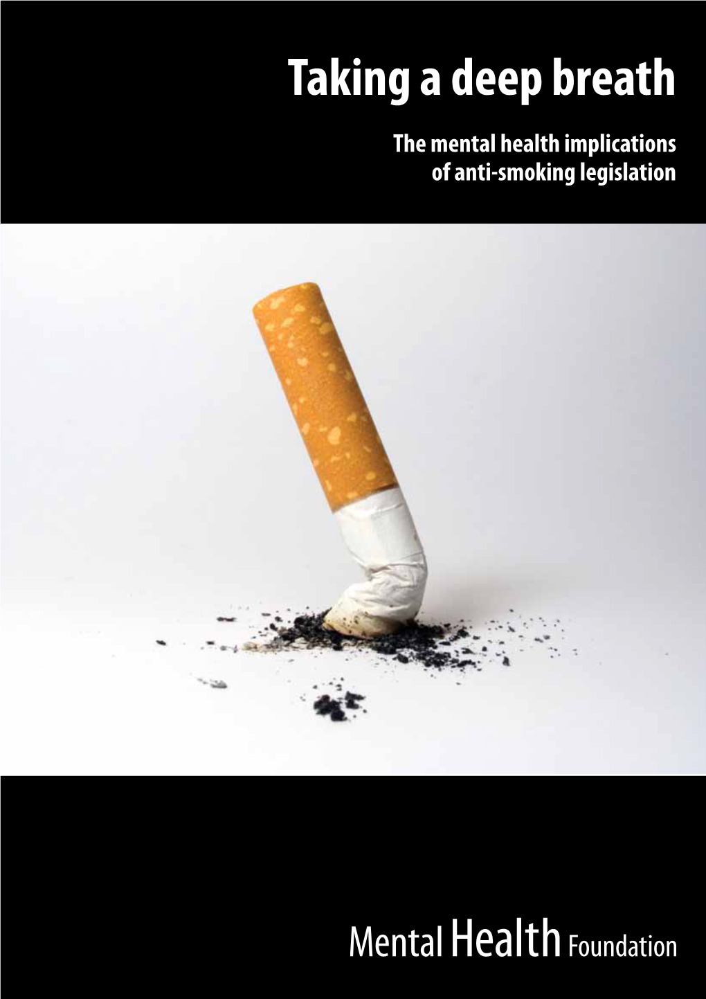 Taking a Deep Breath the Mental Health Implications of Anti-Smoking Legislation CONTENTS