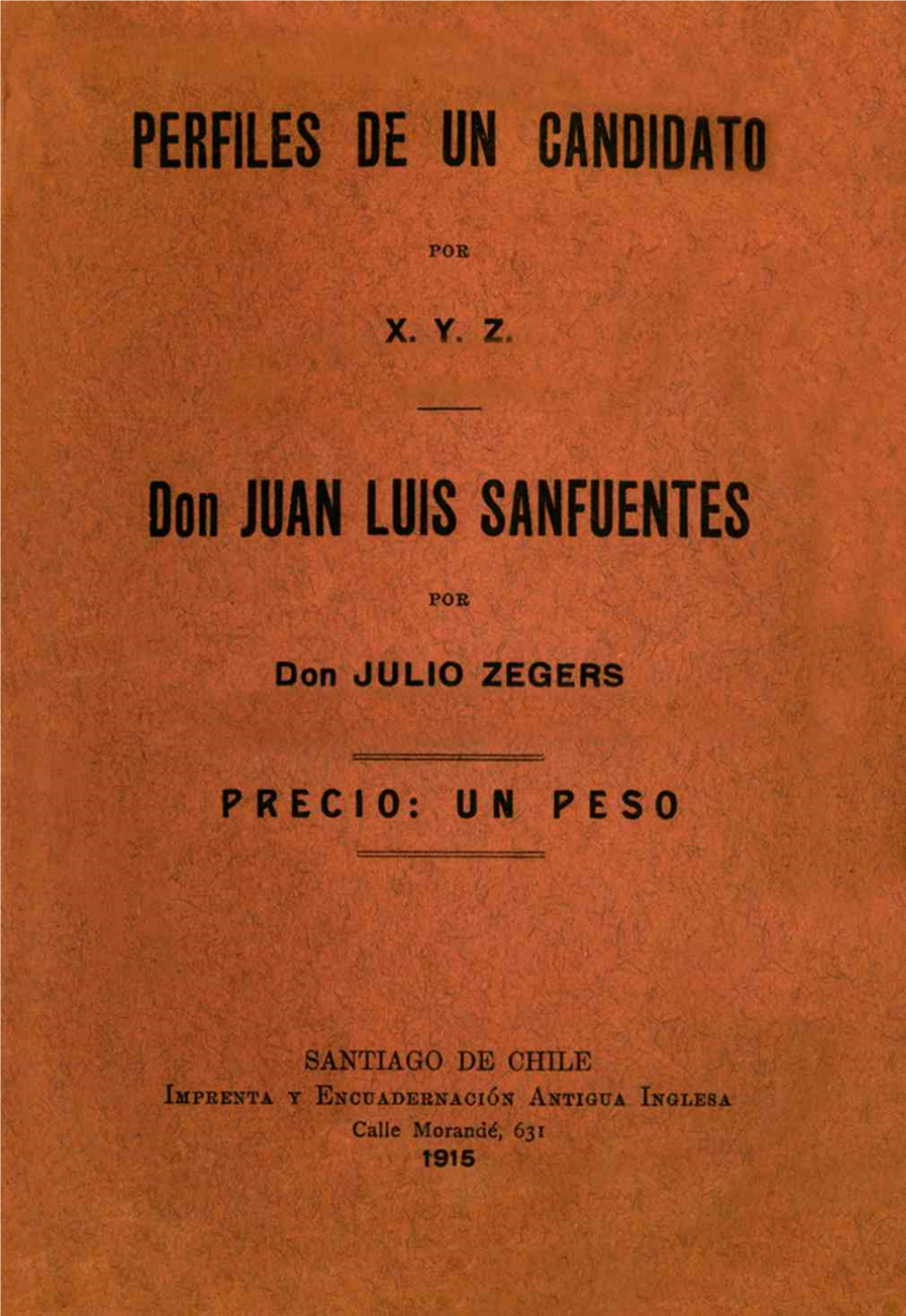 PERFILES OE UN CANDIDATO Don JUAN LUIS SANFUENTES