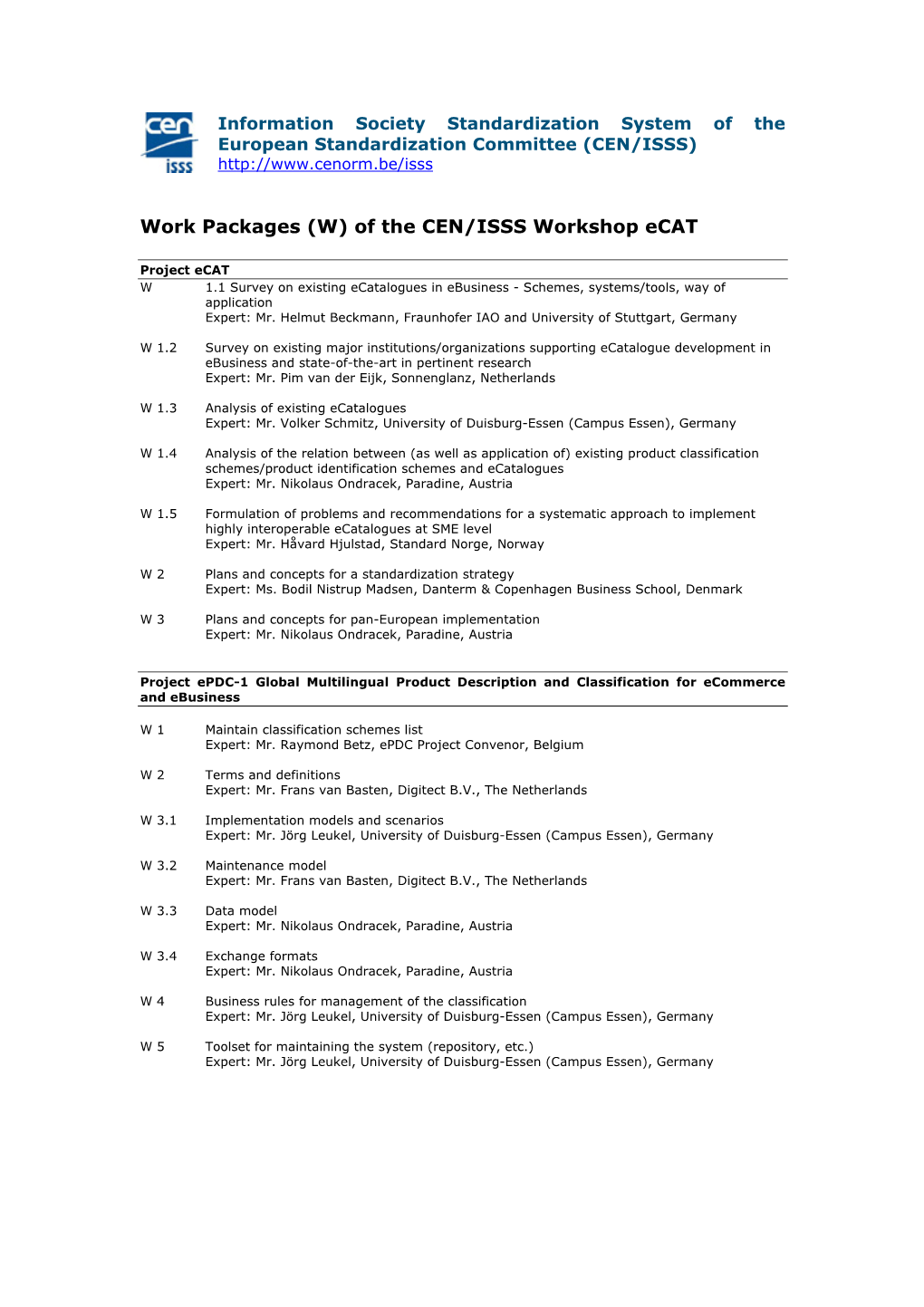 Work Packages (W) of the CEN/ISSS Workshop Ecat