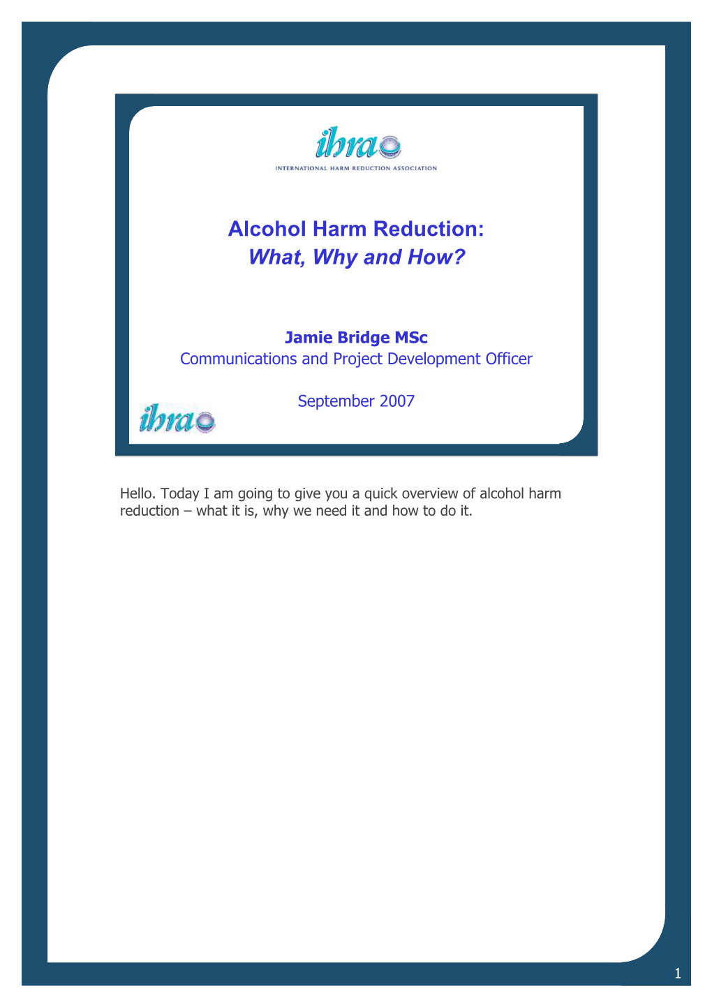 Presentation ('Alcohol Harm Reduction: What, Why and How?')