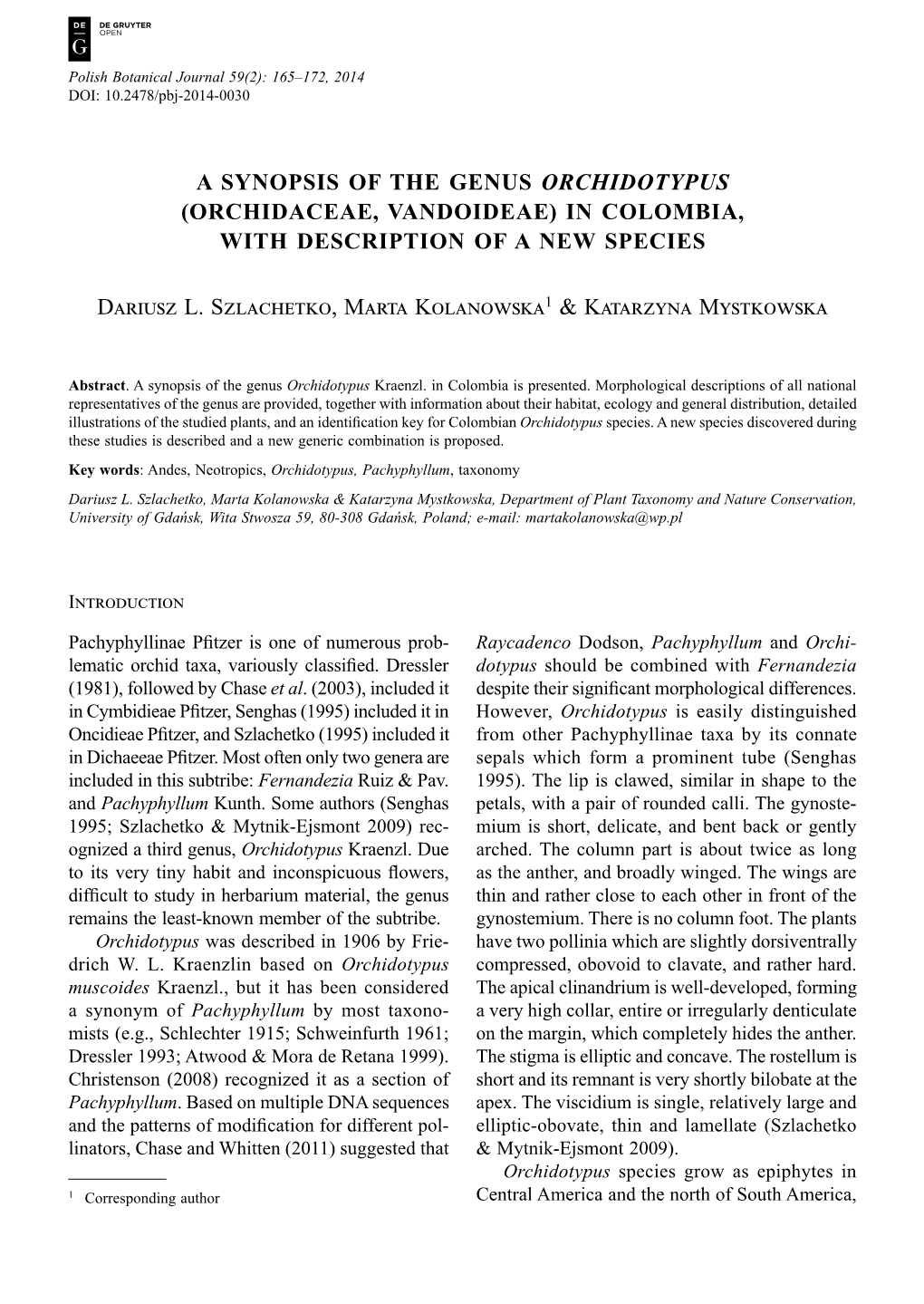 A SYNOPSIS of the GENUS ORCHIDOTYPUS (ORCHIDACEAE, VANDOIDEAE) in COLOMBIA, with DESCRIPTION of a NEW SPECIES Dariusz L. Szlache