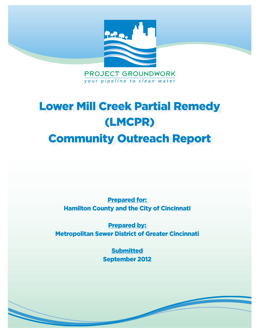 Lower Mill Creek Partial Remedy (LMCPR) Community Outreach Report