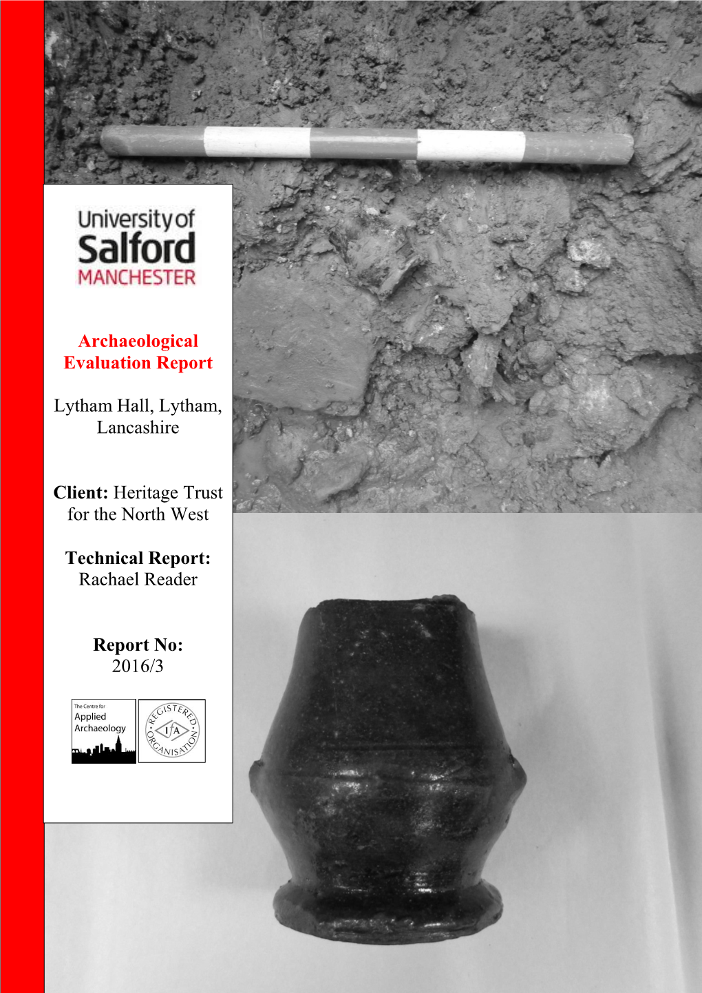 Archaeological Evaluation Report Lytham Hall, Lytham, Lancashire