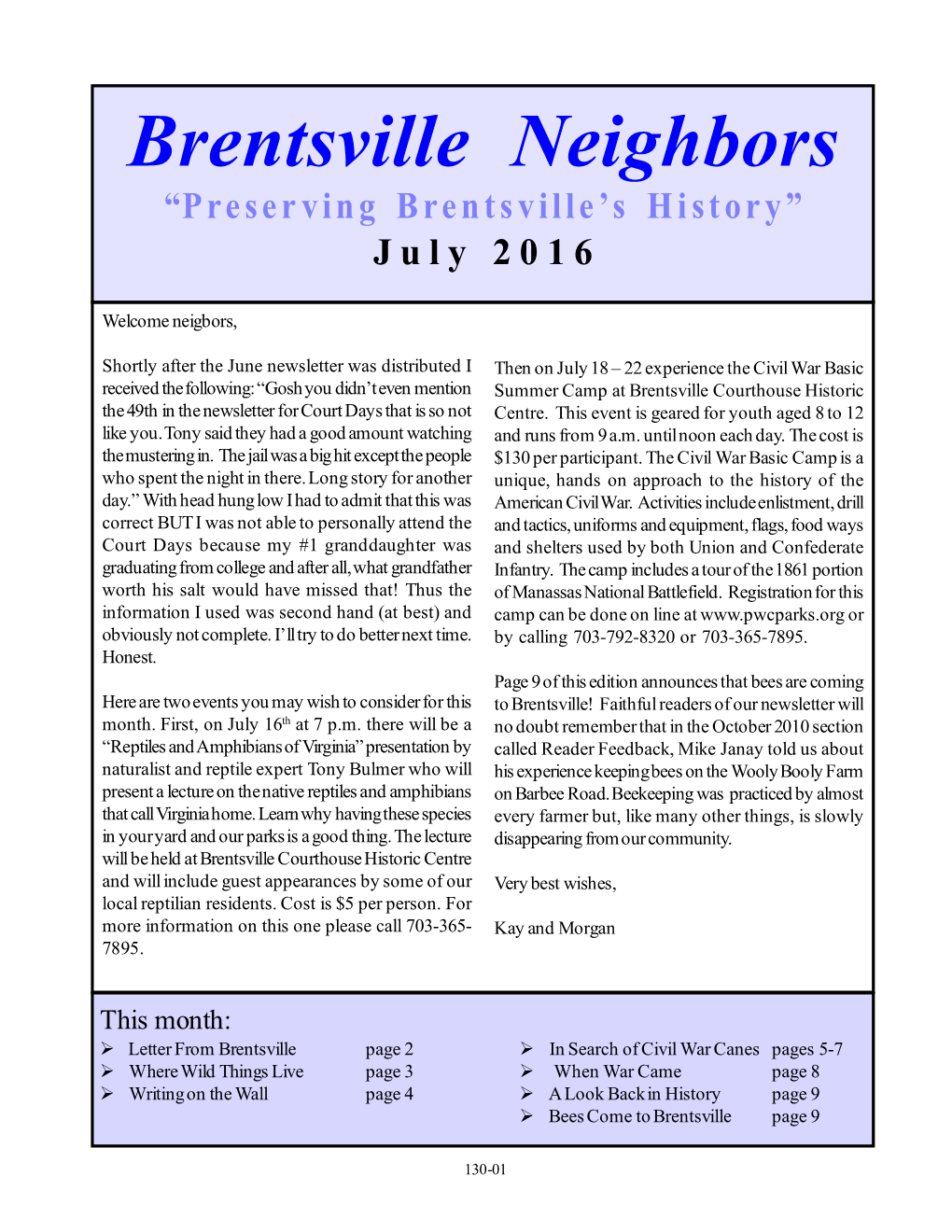 Brentsville Neighbors “Preserving Brentsville’S History” J U L Y 2 0 1 6