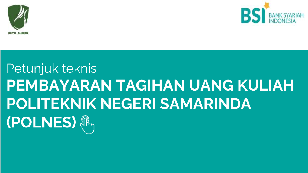 Pembayaran Tagihan Uang Kuliah Politeknik Negeri Samarinda (Polnes) Jaringan Pembayaran