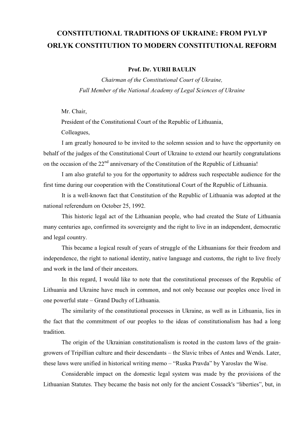 YURII BAULIN Chairman of the Constitutional Court of Ukraine, Full Member of the National Academy of Legal Sciences of Ukraine