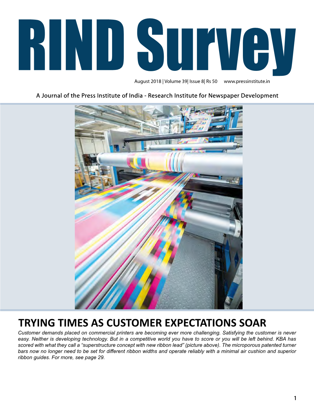 TRYING TIMES AS CUSTOMER EXPECTATIONS SOAR Customer Demands Placed on Commercial Printers Are Becoming Ever More Challenging