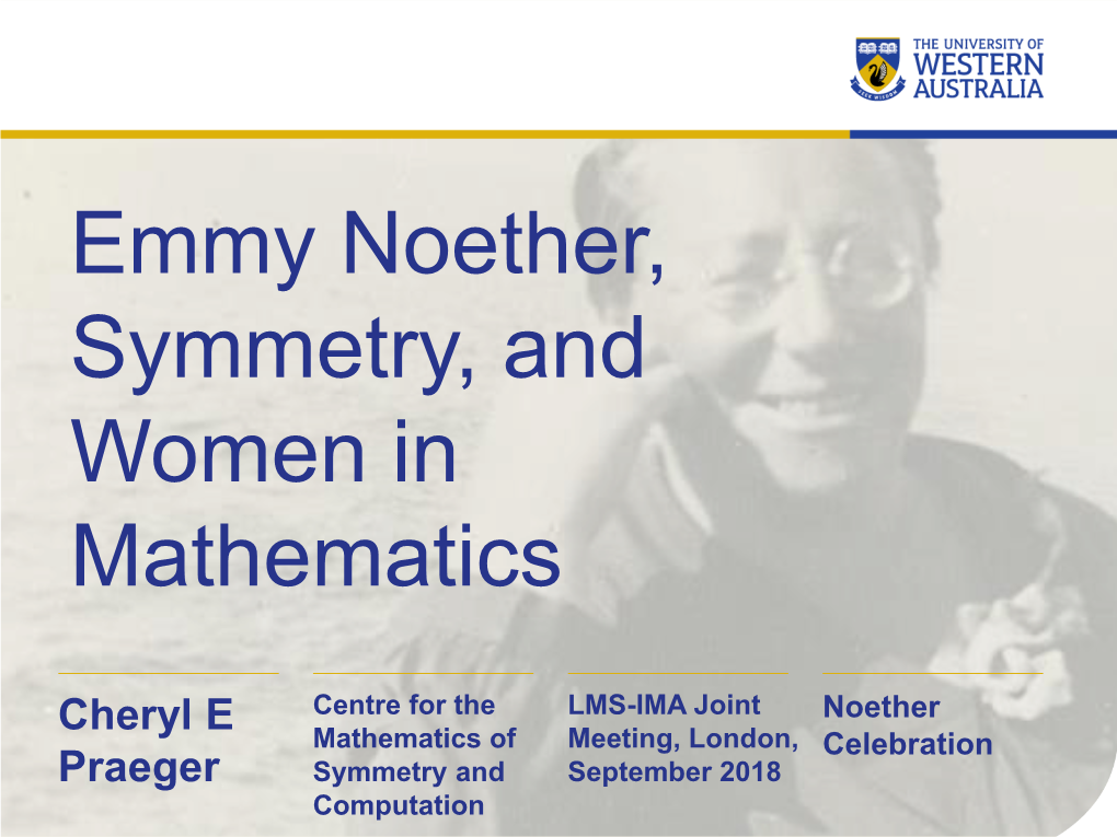 Emmy Noether, Symmetry, and Women in Mathematics