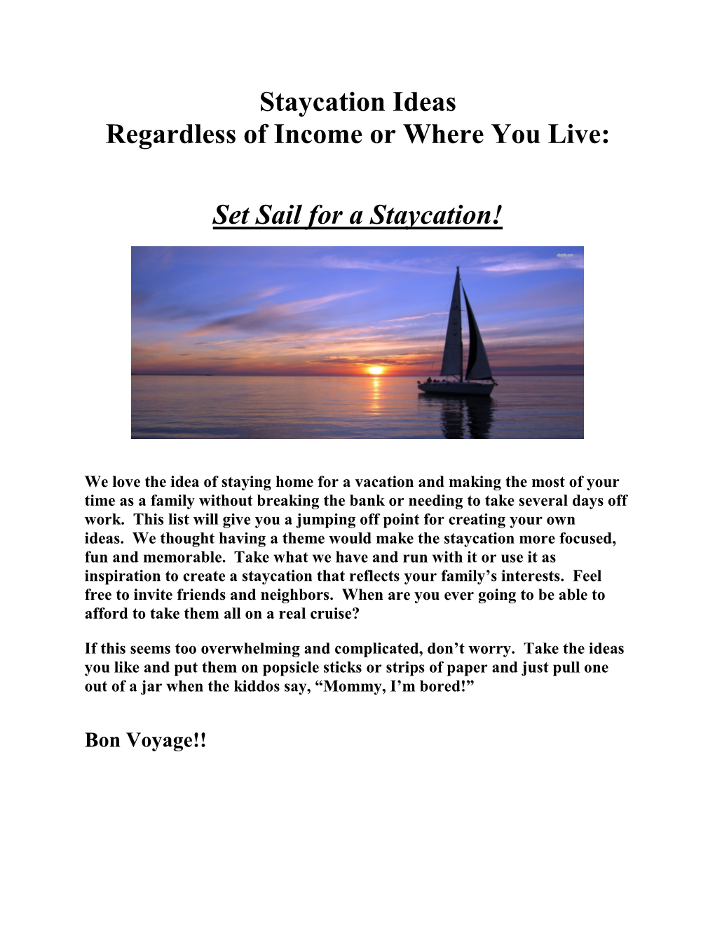 Staycation Ideas Regardless of Income Or Where You Live: Set Sail