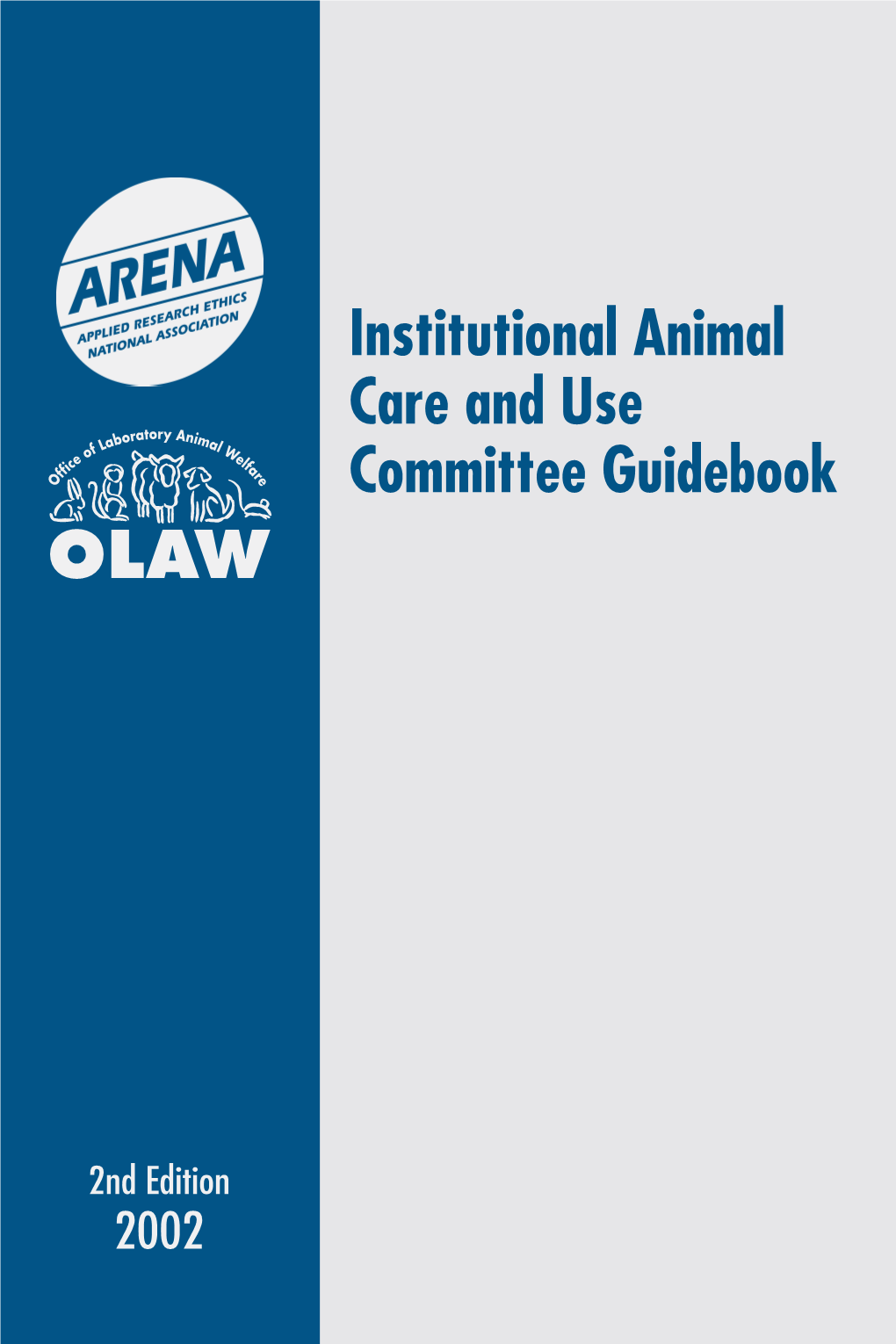 Institutional Animal Care and Use Committee Guidebook