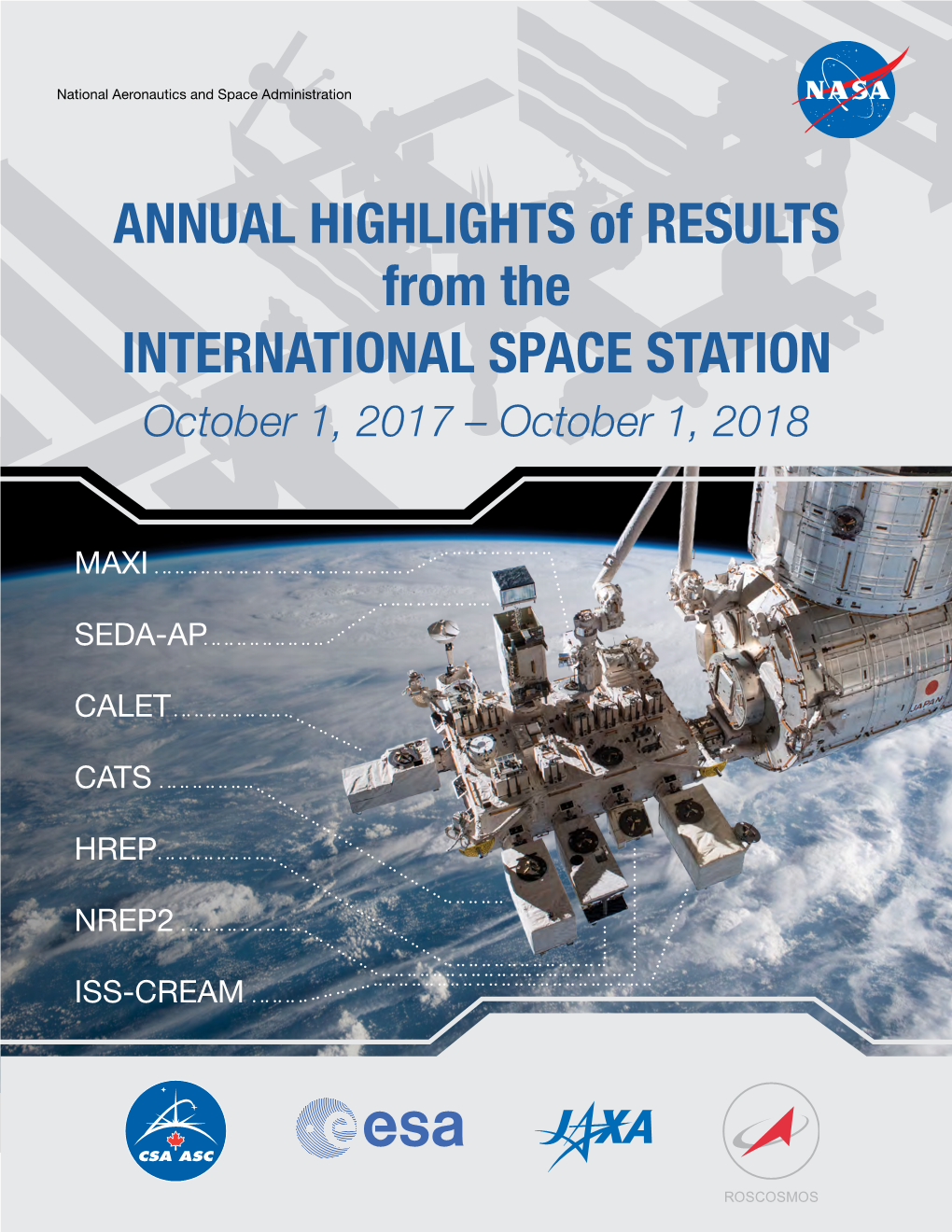 ANNUAL HIGHLIGHTS of RESULTS from the INTERNATIONAL SPACE STATION October 1, 2017 – October 1, 2018