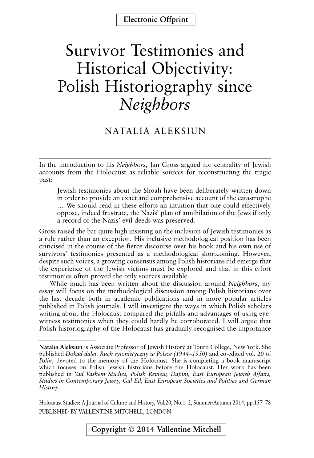 Survivor Testimonies and Historical Objectivity: Polish Historiography Since Neighbors