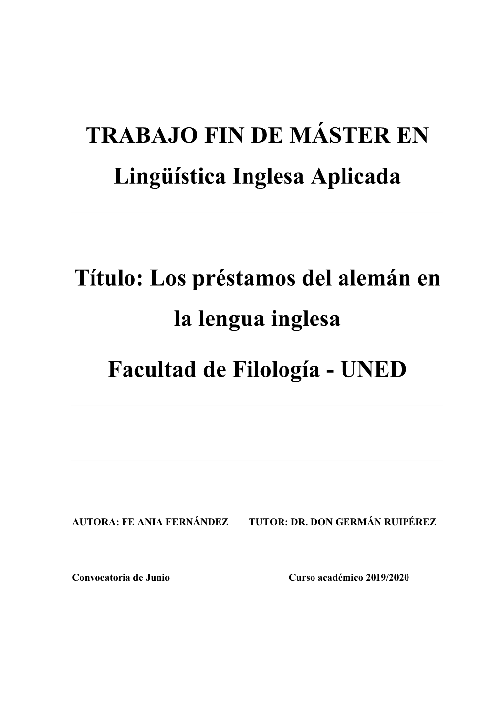 TRABAJO FIN DE MÁSTER EN Lingüística Inglesa Aplicada Título: Los Préstamos Del Alemán En La Lengua Inglesa Facultad De Fi