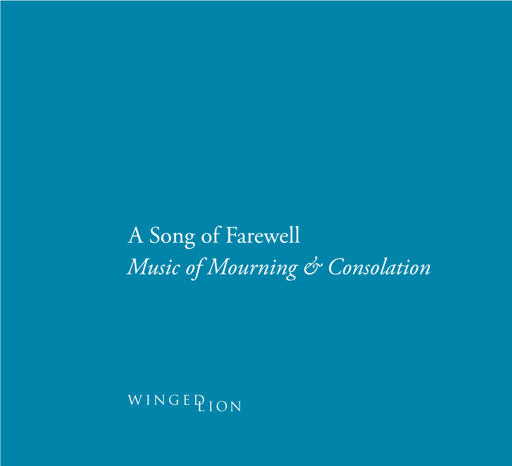 A Song of Farewell Music of Mourning & Consolation