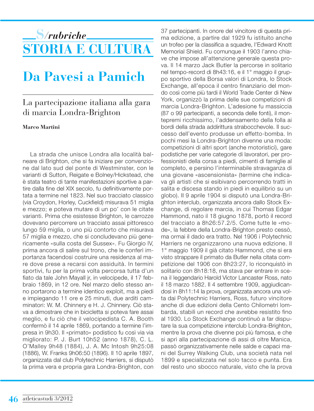 STORIA E CULTURA Da Pavesi a Pamich