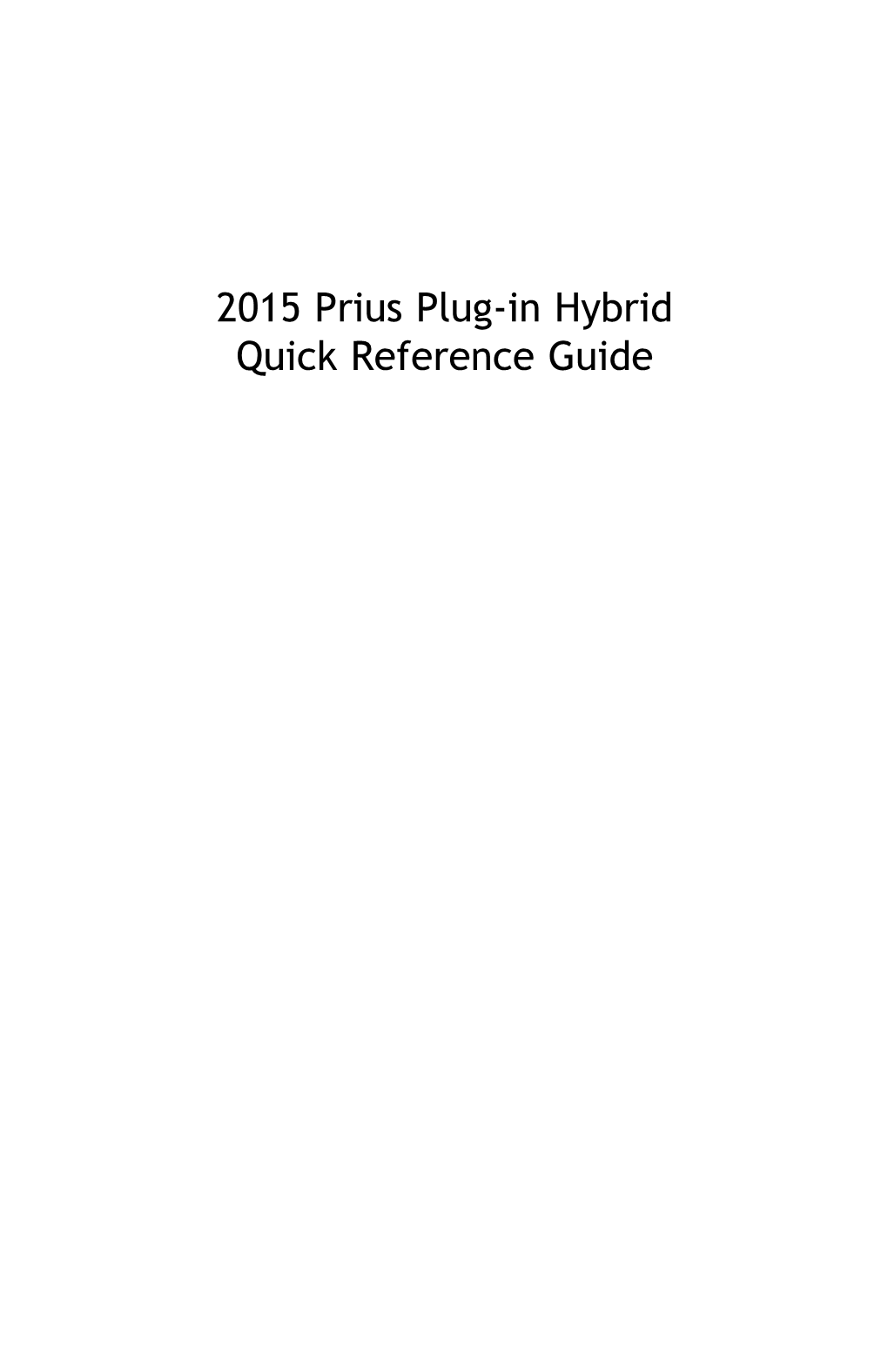 2015 Prius Plug-In Hybrid Quick Reference Guide 2015 INDEX