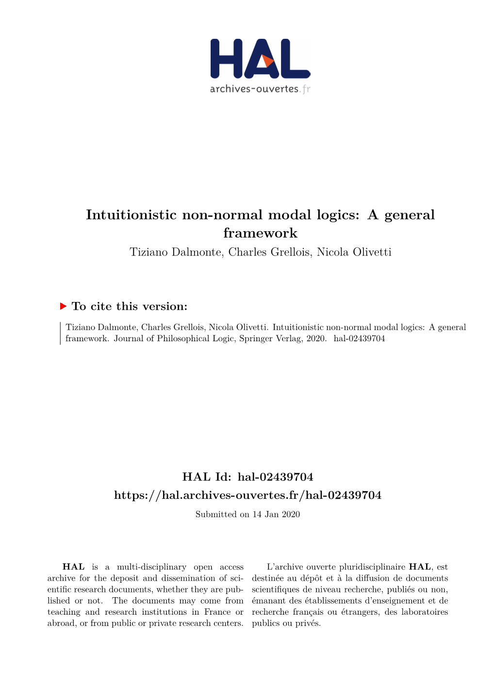 Intuitionistic Non-Normal Modal Logics: a General Framework Tiziano Dalmonte, Charles Grellois, Nicola Olivetti