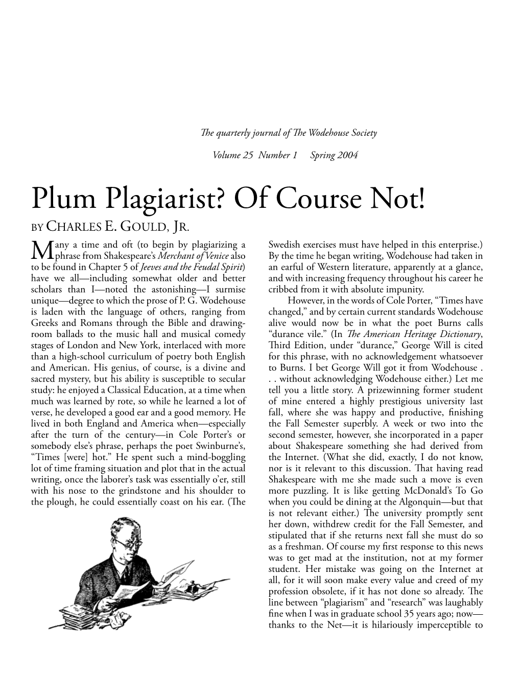 Spring 2004 Plum Plagiarist? of Course Not! by CHARLES E