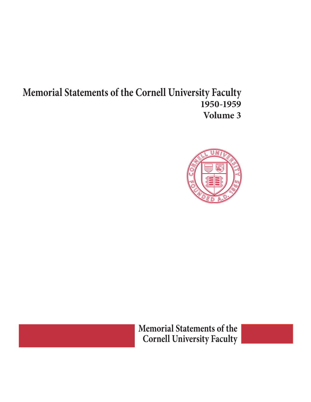 Memorial Statements of the Cornell University Faculty 1950-1959 Volume 3