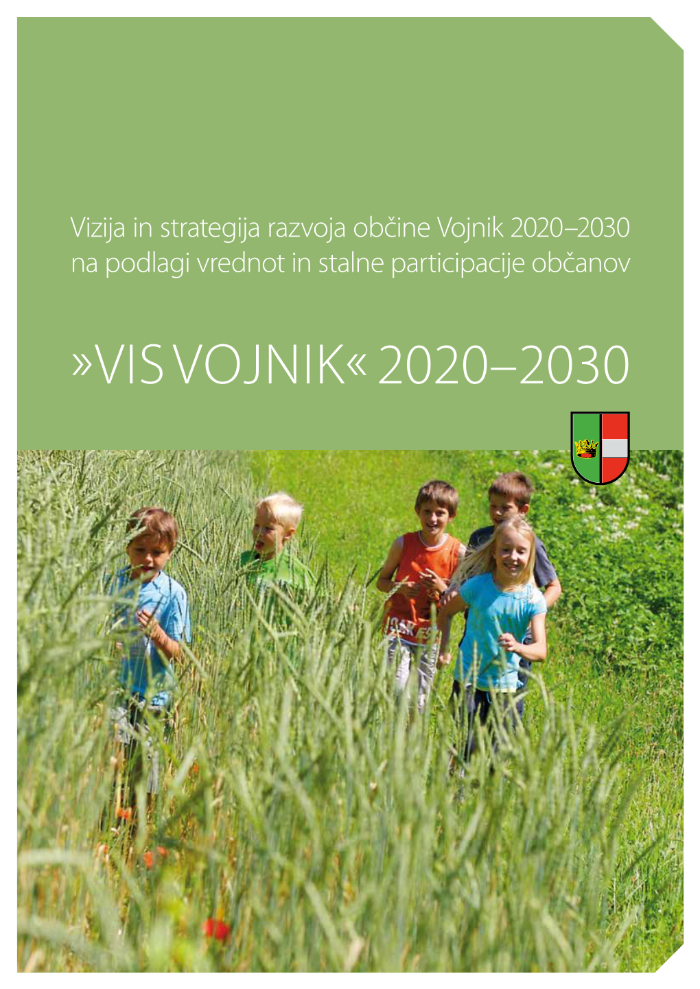 Vis Vojnik« 2020–2030