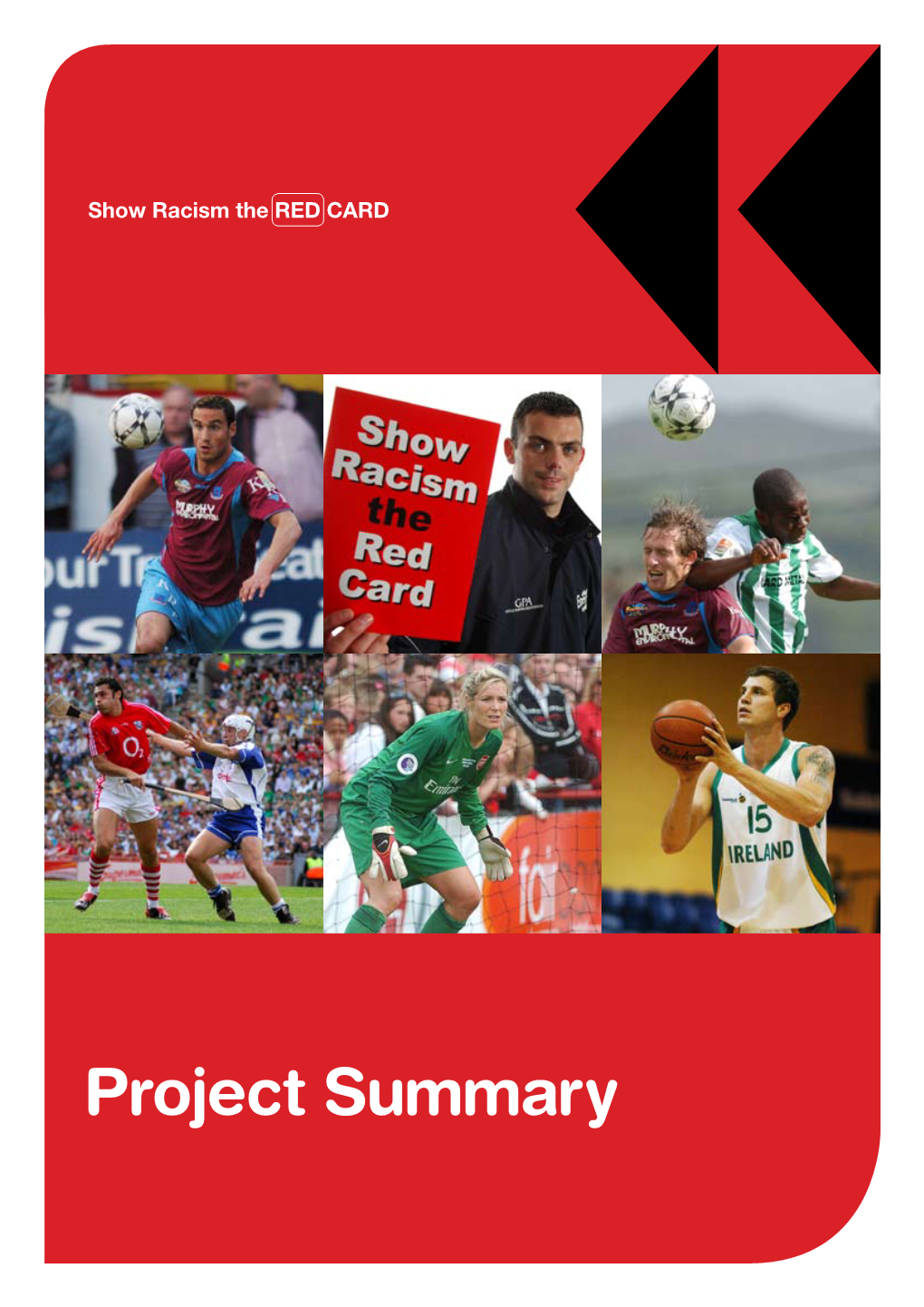 Project Summary Introduction Welcome to the Project Summary of Show Racism the Red Card
