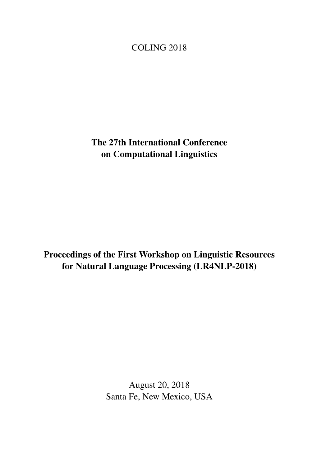 Proceedings of the First Workshop on Linguistic Resources for Natural Language Processing (LR4NLP-2018)
