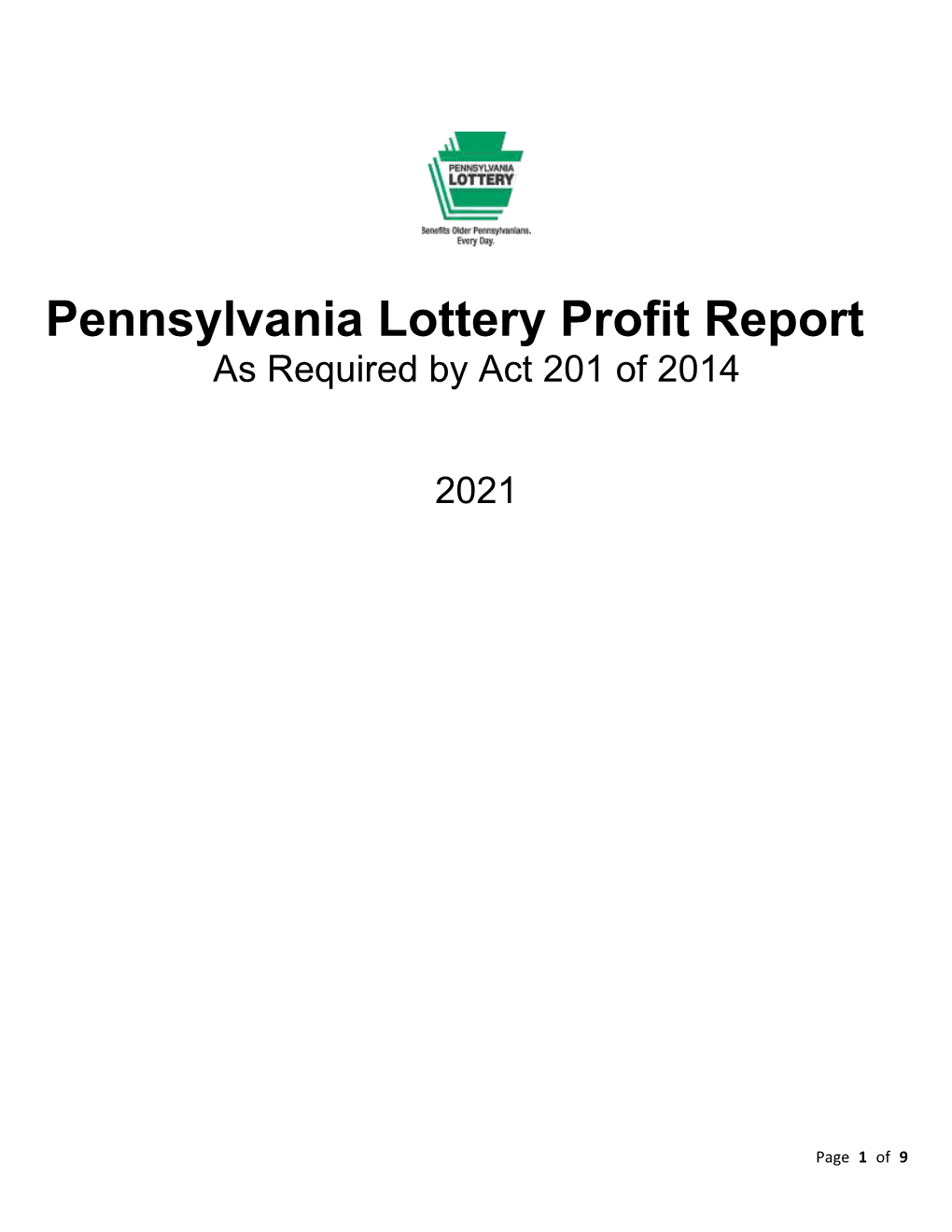 Pennsylvania Lottery Profit Report As Required by Act 201 of 2014