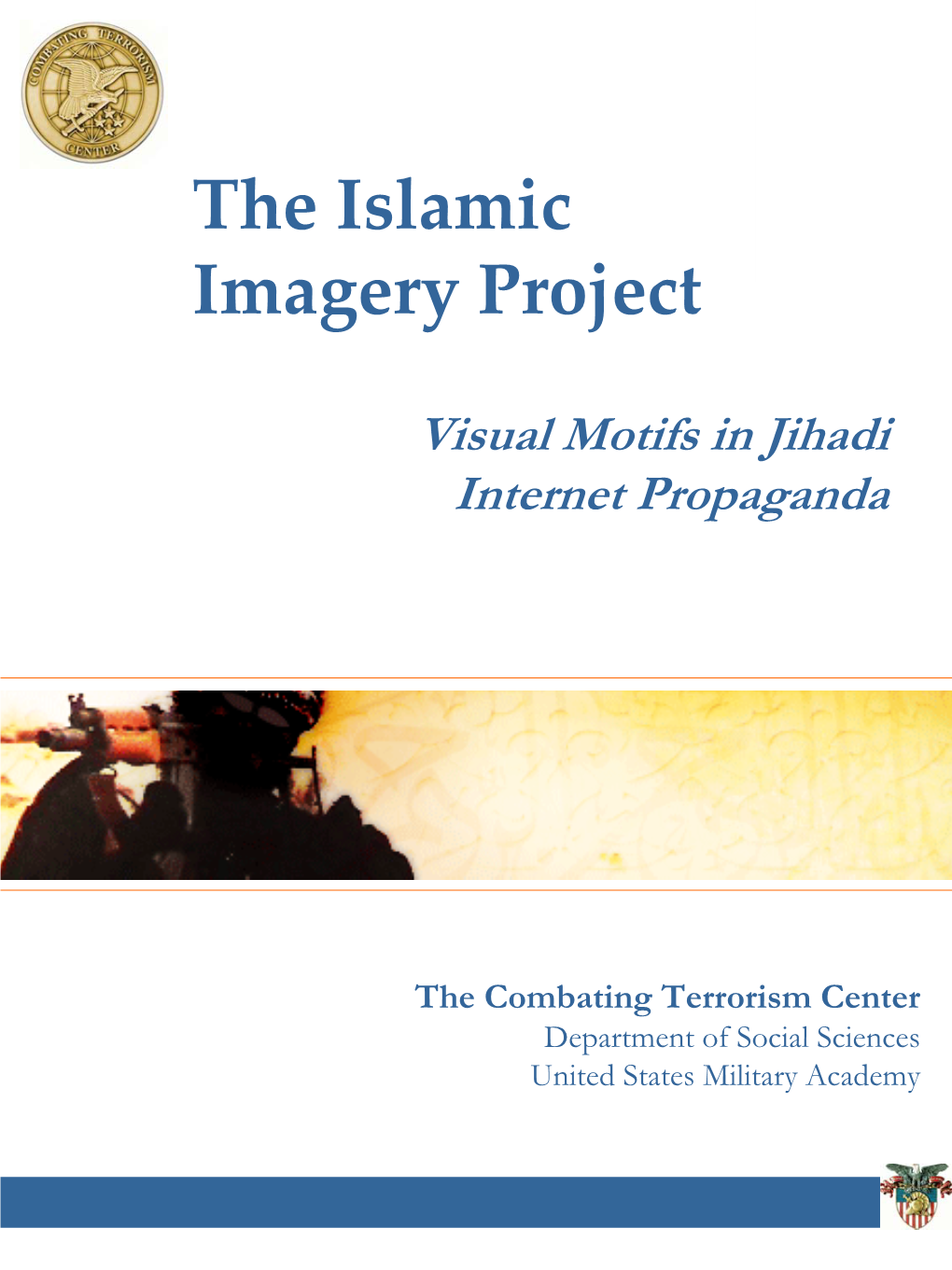The Islamic Imagery Project: Visual Motifs in Jihadi Internet Propaganda
