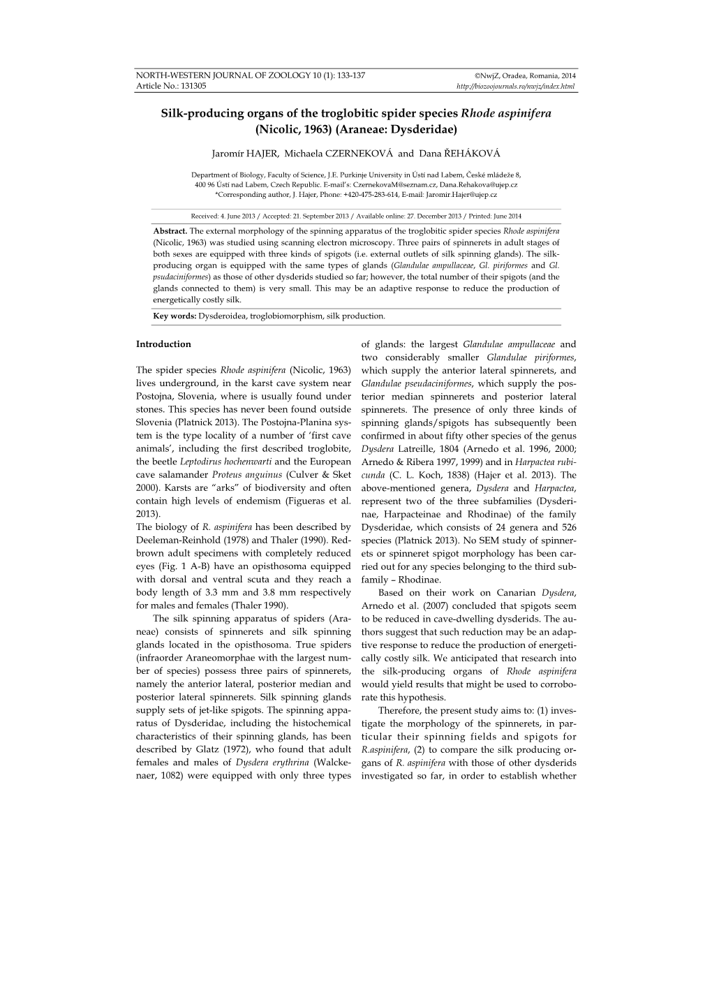 Silk-Producing Organs of the Troglobitic Spider Species Rhode Aspinifera (Nicolic, 1963) (Araneae: Dysderidae)