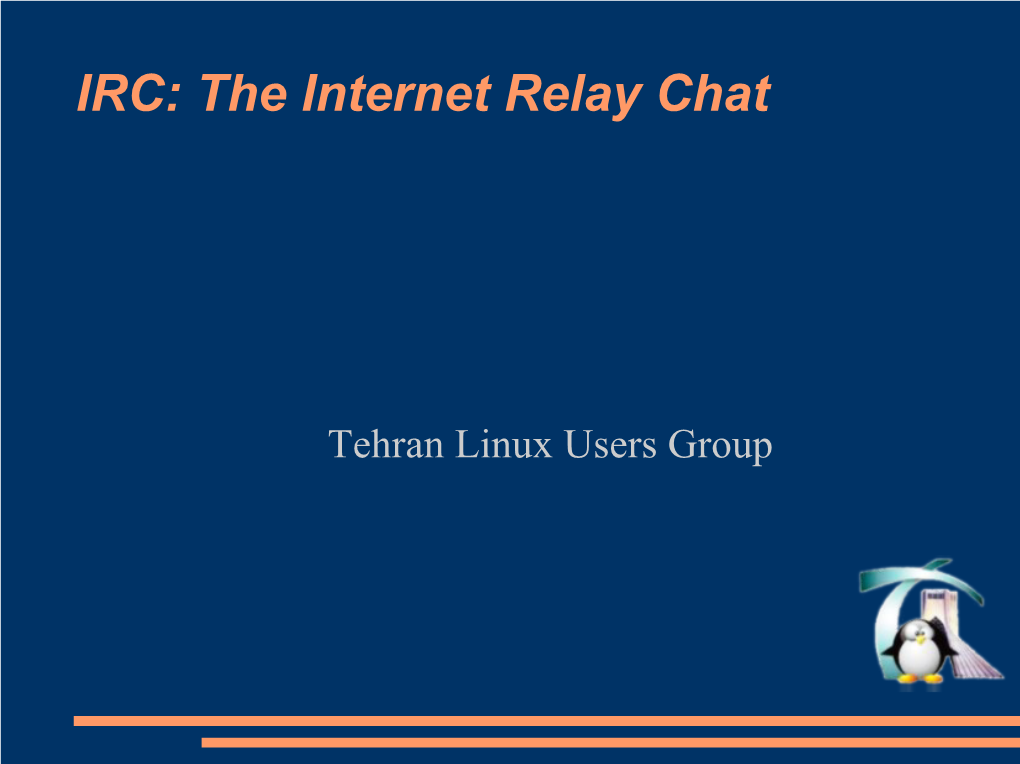 IRC: the Internet Relay Chat