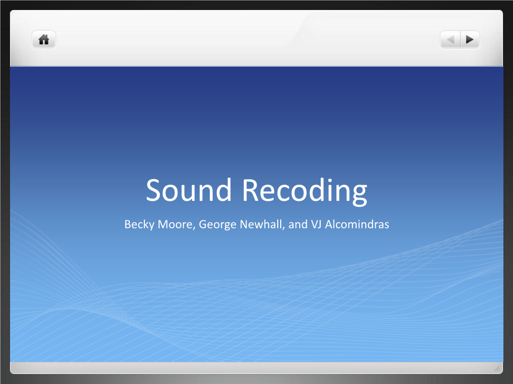 Sound Recoding Becky Moore, George Newhall, and VJ Alcomindras Phonautograph