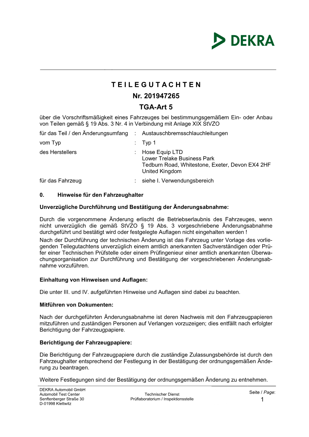 TEILEGUTACHTEN Nr. 201947265 TGA-Art 5 Über Die Vorschriftsmäßigkeit Eines Fahrzeuges Bei Bestimmungsgemäßem Ein- Oder Anbau Von Teilen Gemäß § 19 Abs