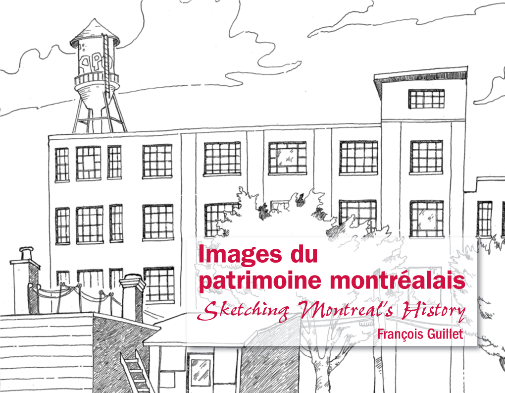 Images Du Patrimoine Montréalais Sketching Montreal’S History François Guillet Images Du Patrimoine Montréalais Sketching Montreal’S History