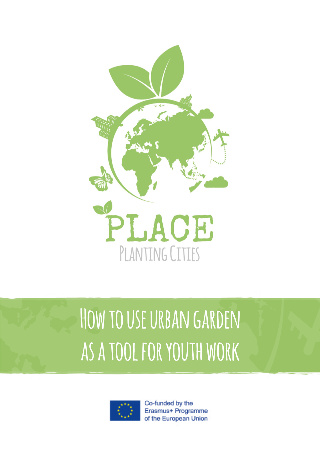 How to Use Urban Garden As a Tool for Youth Work Index