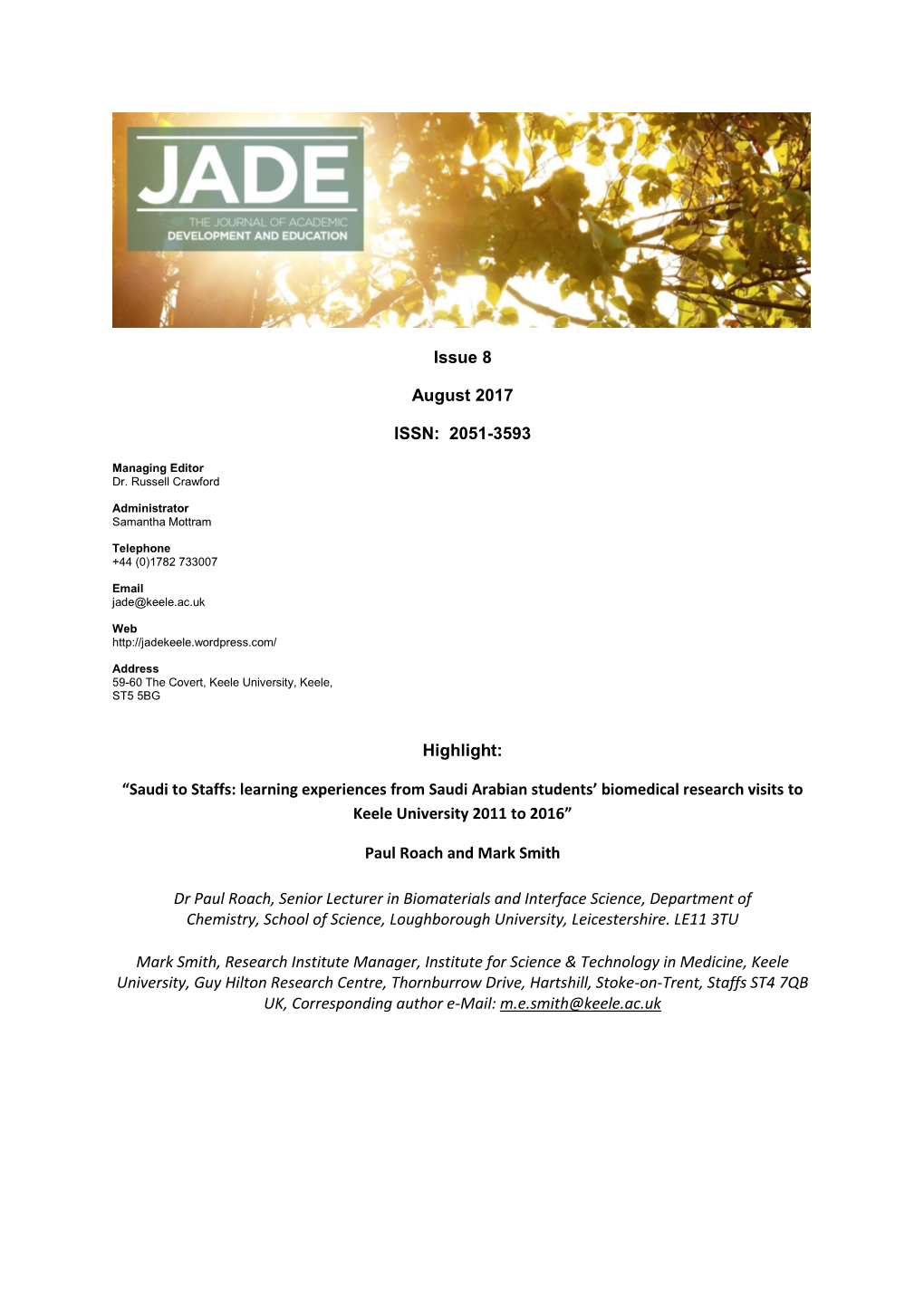 Issue 8 August 2017 ISSN: 2051-3593 Highlight: “Saudi to Staffs: Learning Experiences from Saudi Arabian Students' Biomed