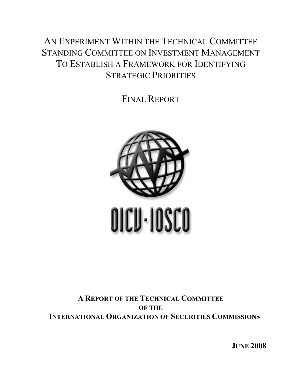 An Experiment Within the Technical Committee Standing Committee on Investment Management to Establish a Framework for Identifying Strategic Priorities