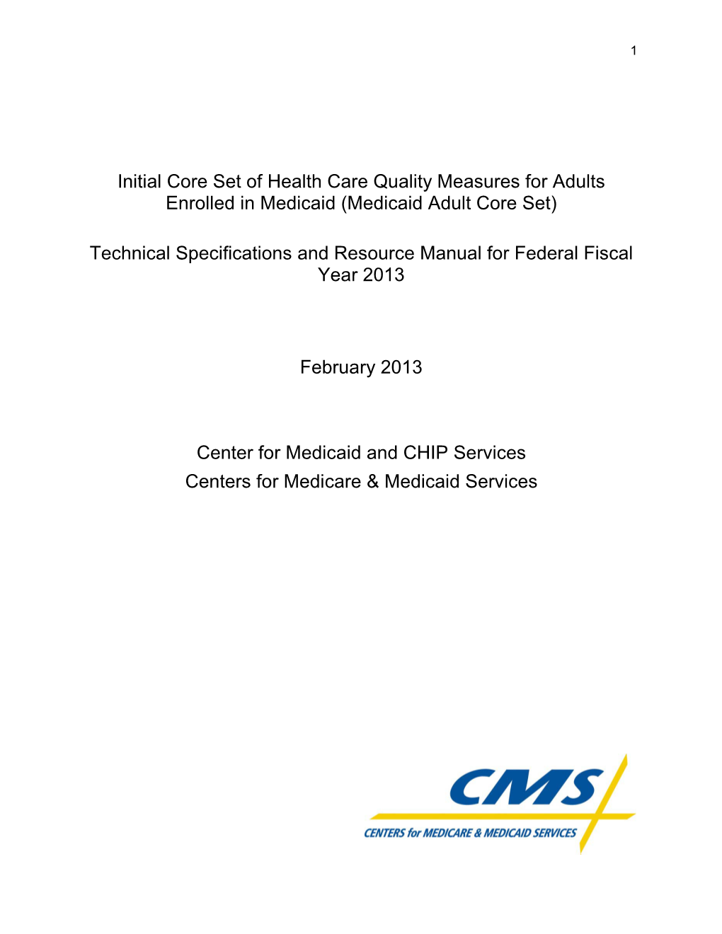 Initial Core Set of Health Care Quality Measures for Adults Enrolled in Medicaid (Medicaid Adult Core Set)