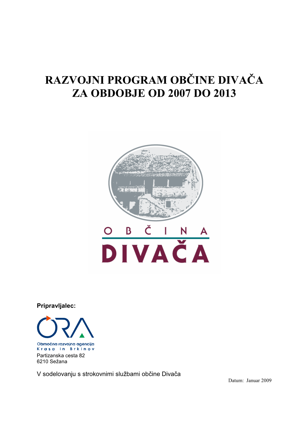 Razvojni Program Občine Divača Za Obdobje Od 2007 Do 2013