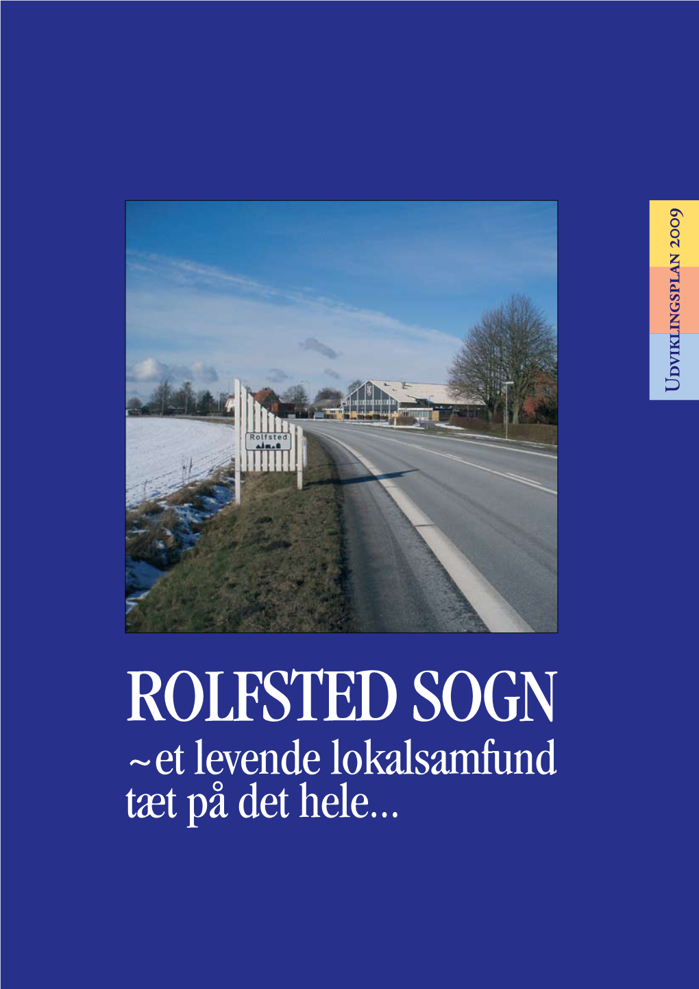 Rolfsted Sogn ~Et Levende Lokalsamfund Tæt På Det Hele