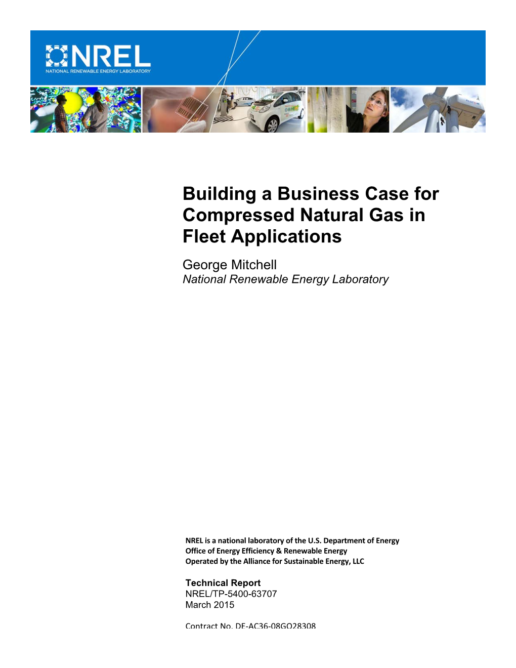 Building a Business Case for Compressed Natural Gas in Fleet Applications George Mitchell National Renewable Energy Laboratory
