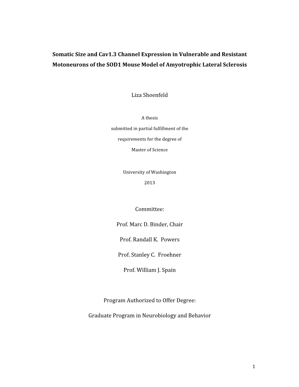 Somatic Size and Cav1.3 Channel Expression in Vulnerable and Resistant Motoneurons of the SOD1 Mouse Model of Amyotrophic Lateral Sclerosis