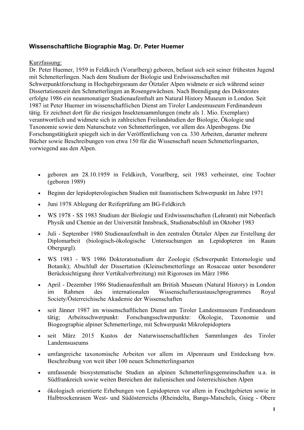 Dr. Peter Huemer, 1959 in Feldkirch (Vorarlberg) Geboren, Befasst Sich Seit Seiner Frühesten Jugend Mit Schmetterlingen