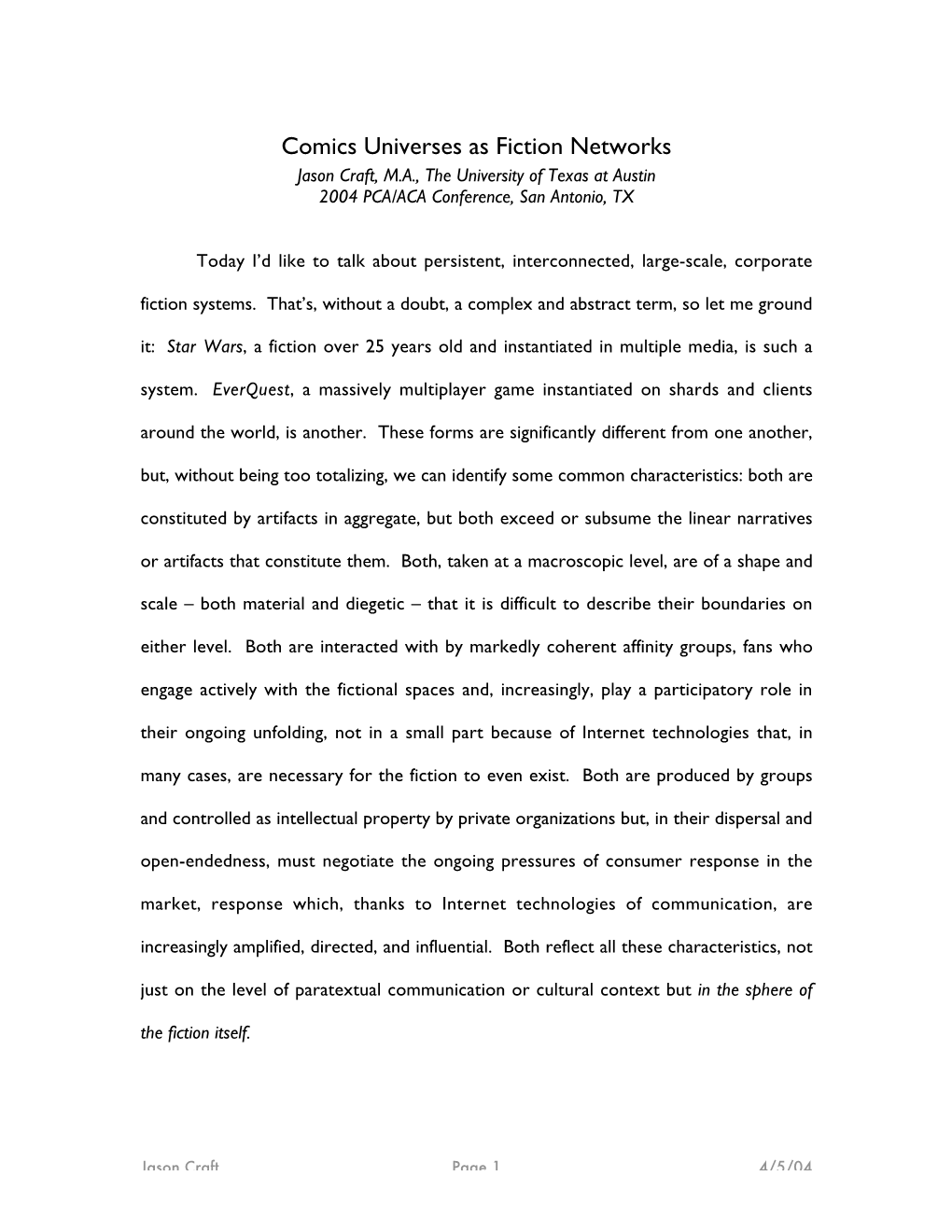 Comics Universes As Fiction Networks Jason Craft, M.A., the University of Texas at Austin 2004 PCA/ACA Conference, San Antonio, TX