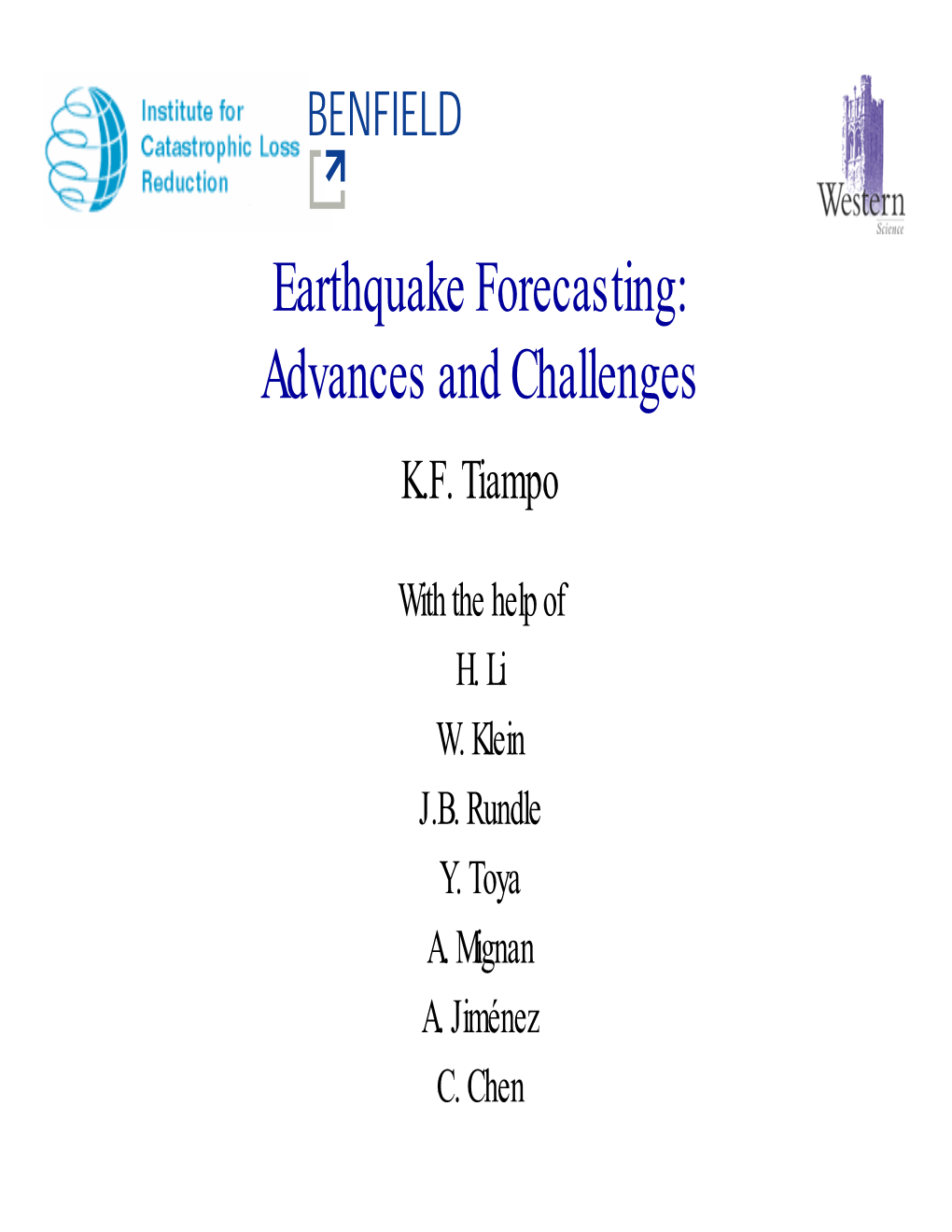 Earthquake Forecasting: Advances and Challenges K.F