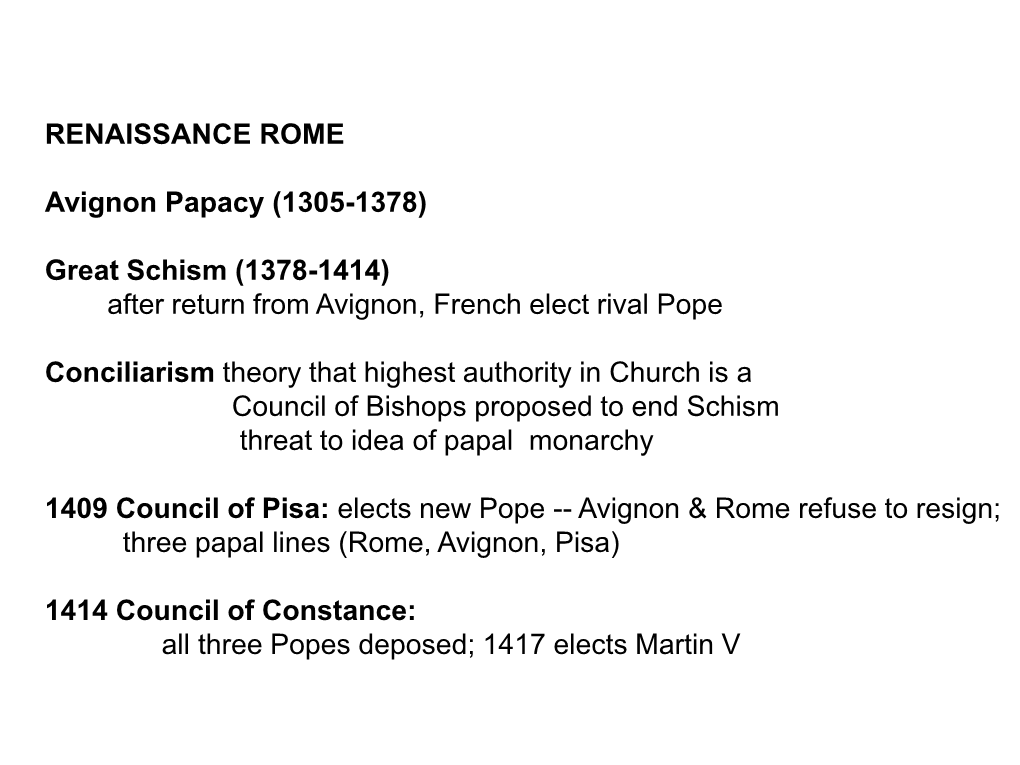 RENAISSANCE ROME Avignon Papacy (1305-1378) Great Schism