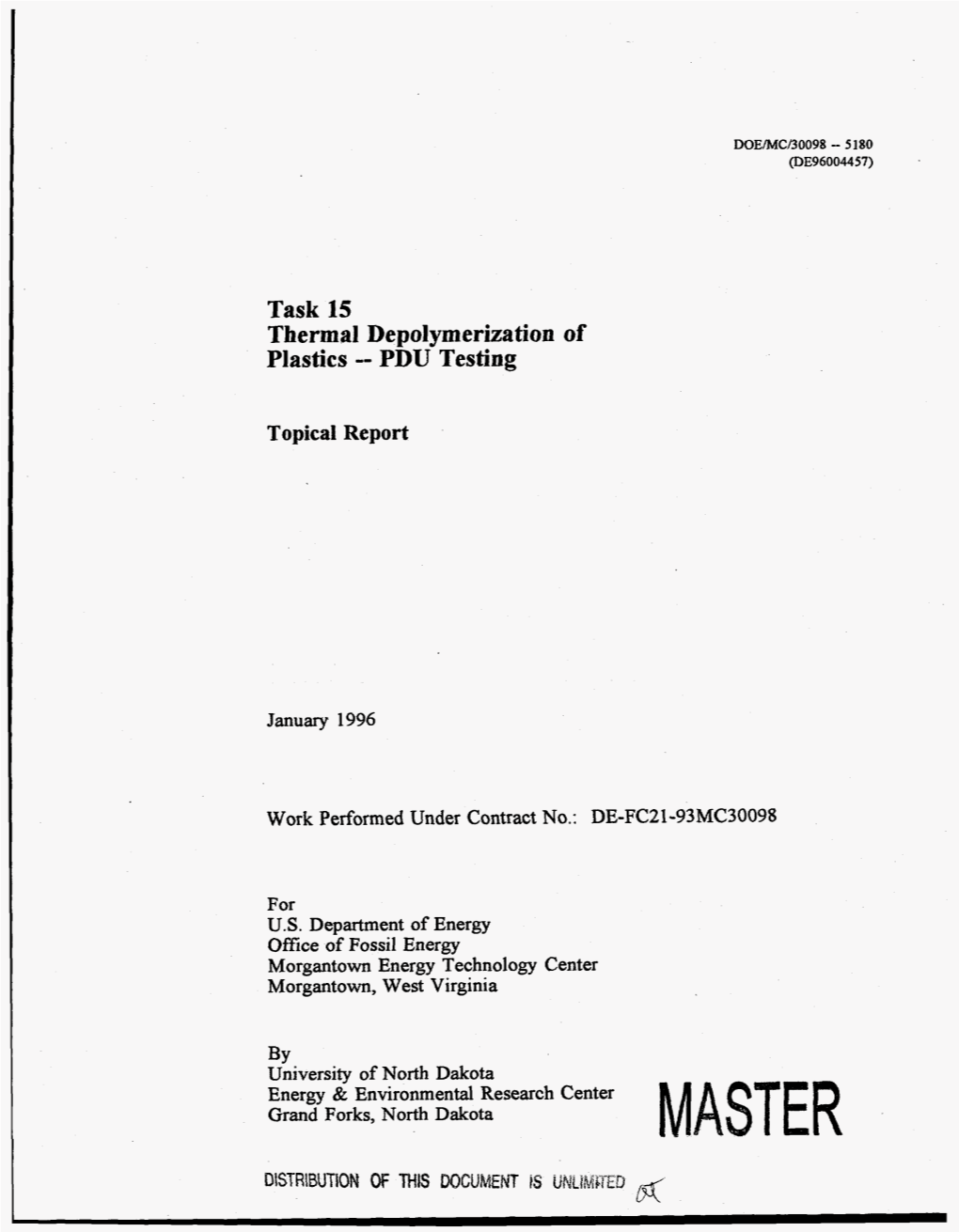 Task 15 Thermal Depolymerization of Plastics -- PDU Testing